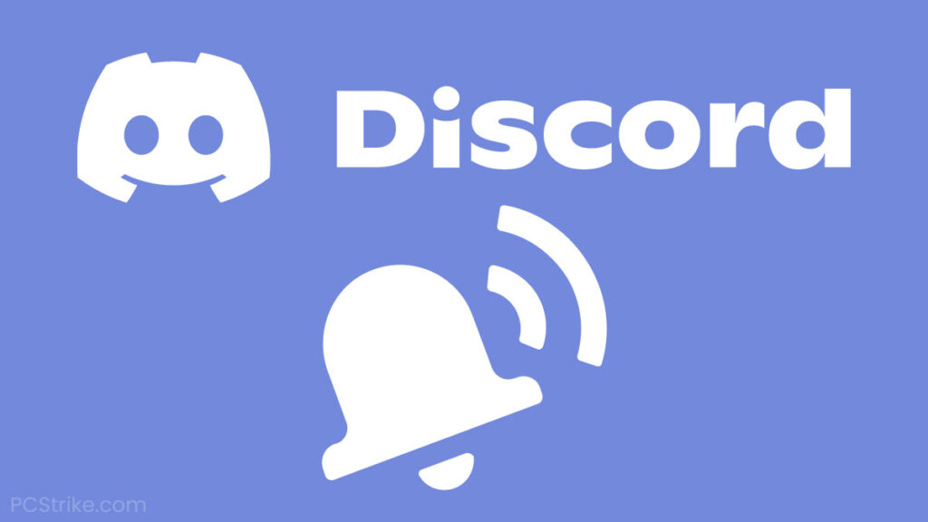Fix: Discord Notifications Not Working [2022 Solution] - PC Strike
